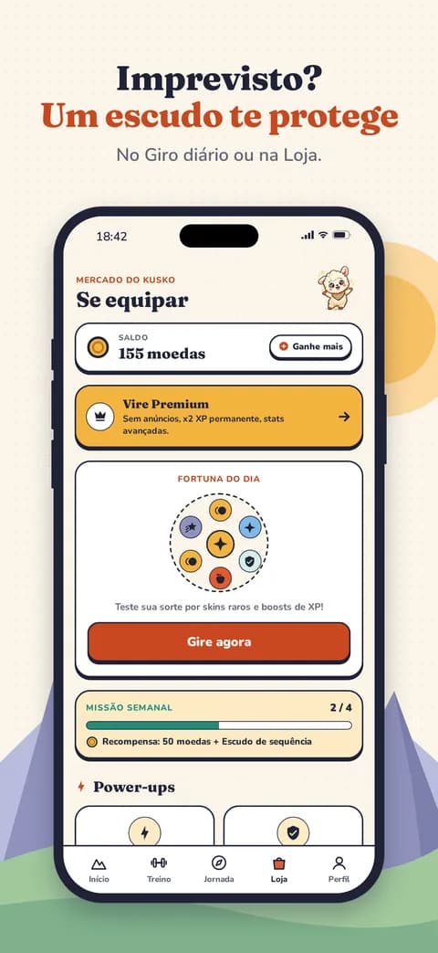 Imprevisto? Um escudo te protege — No Giro diário ou na Loja.